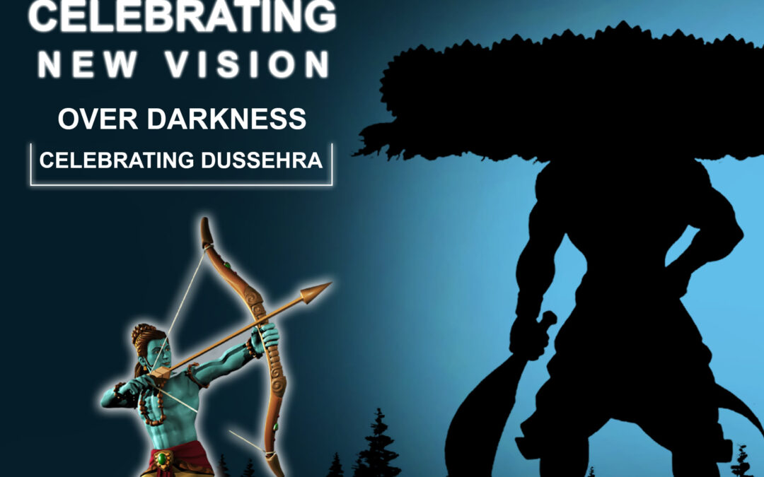 Celebrating New Vision Over Darkness – Celebrating Dussehra